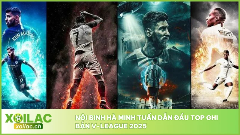 Nội binh Hà Minh Tuấn dẫn đầu top ghi bàn V-League 2025