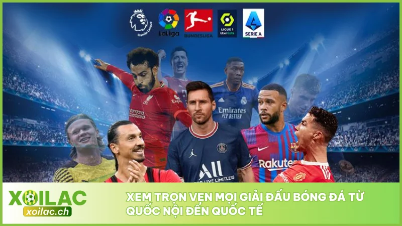 Xoilac TV - Link Trực Tiếp Bóng Đá XoilacTV - Xem Bóng Đá Xôi Lạc #1 10 Xem trọn vẹn mọi giải đấu bóng đá từ quốc nội đến quốc tế