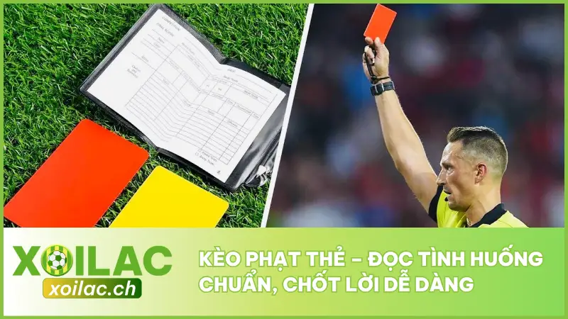 Kèo Phạt Thẻ – Đọc Tình Huống Chuẩn, Chốt Lời Dễ Dàng 1 Kèo Phạt Thẻ – Đọc Tình Huống Chuẩn, Chốt Lời Dễ Dàng