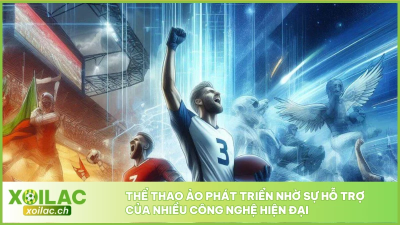 Thể Thao Ảo - Cập Nhật Trận Đấu 24/7 Với Giải Top Đầu 4 Thể thao ảo phát triển nhờ sự hỗ trợ của nhiều công nghệ hiện đại