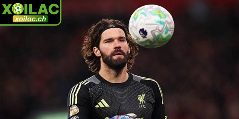 Alisson Becker - Điểm tựa vững chãi của đội hình Liverpool